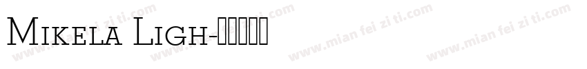 Mikela Ligh字体转换